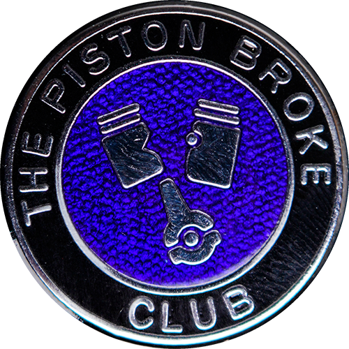 The Piston Broke Club Badge