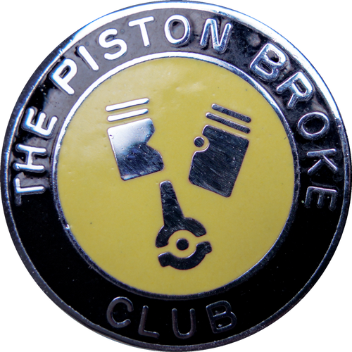 The Piston Broke Club Badge