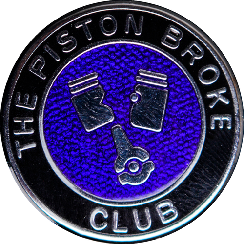 The Piston Broke Club Badge